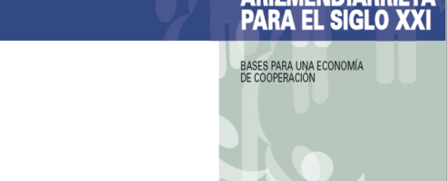 Pensamientos de Arizmendiarrieta para el siglo XXI. Bases para una economía de cooperación.